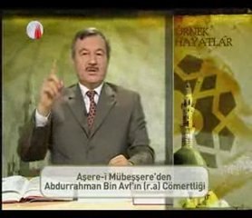 Aşerei mübeşşere Hz.Abdurrahman bin Avf cömertliği