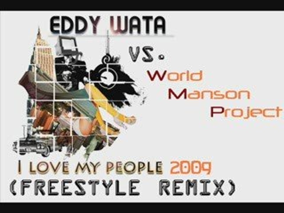 Eddy Wata vs. World Manson Project - I Love My People 2009