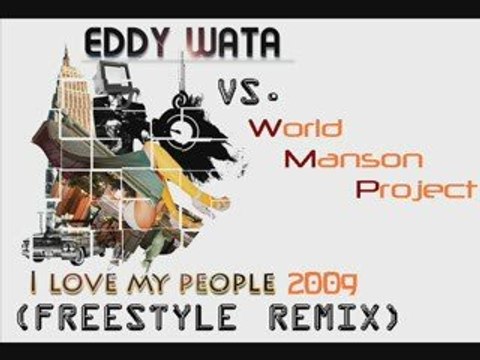 Eddy Wata vs. World Manson Project - I Love My People 2009