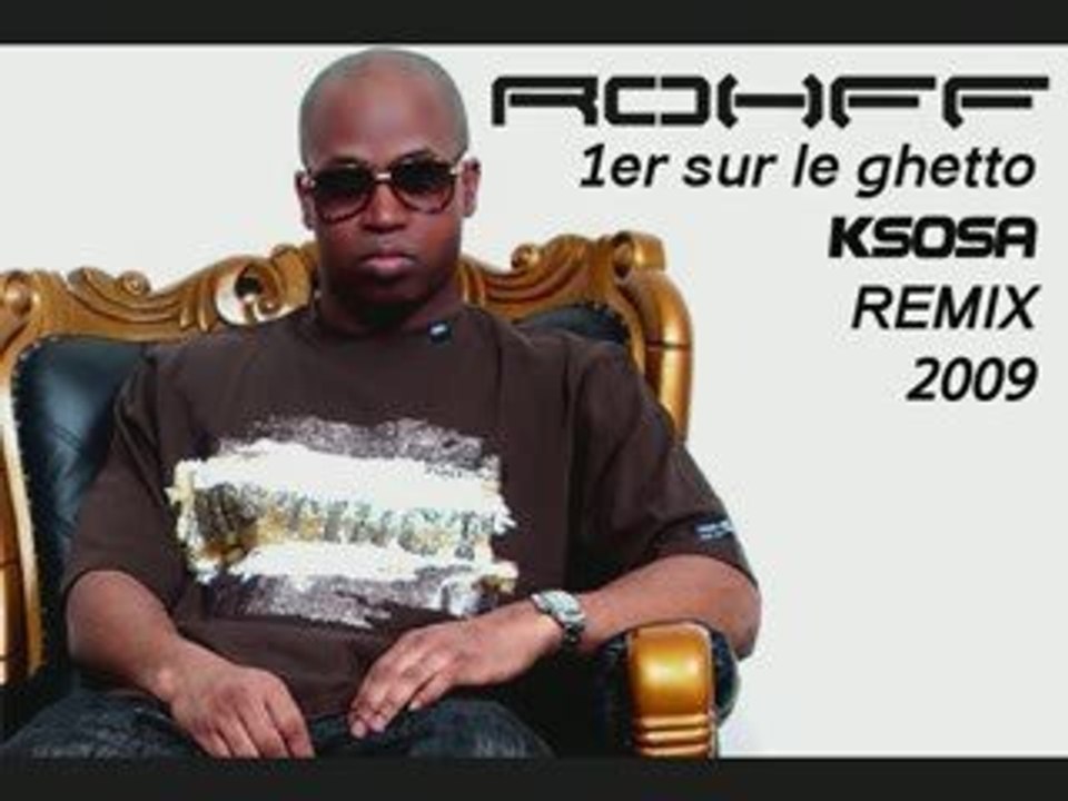 ROHFF REMIX KSOSA 2009 1er Sur Le Ghetto