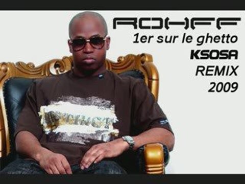 ROHFF REMIX KSOSA 2009 1er Sur Le Ghetto