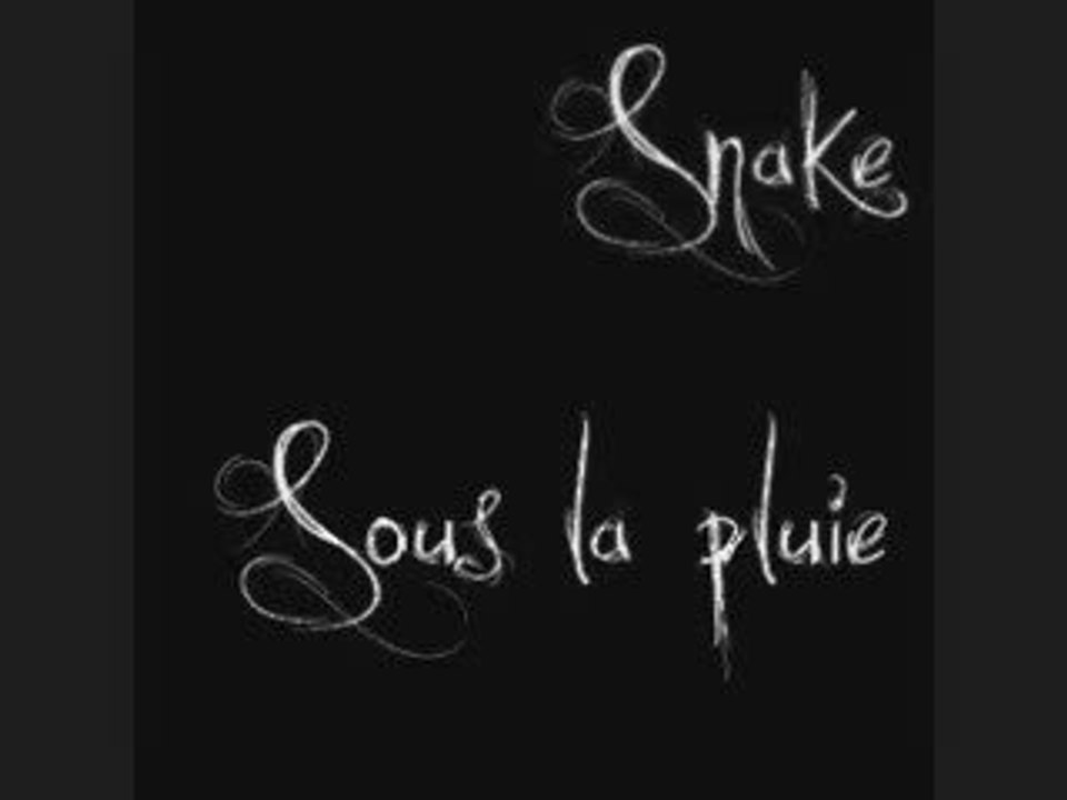 Snake - Sous La Pluie