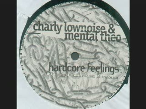 Charly Lownoise & Mental Theo - Hardcore Feelings