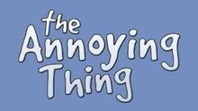 The Annoying Thing