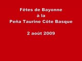 Fêtes de Bayonne - Peña Taurine Côte Basque - 2 août 2009