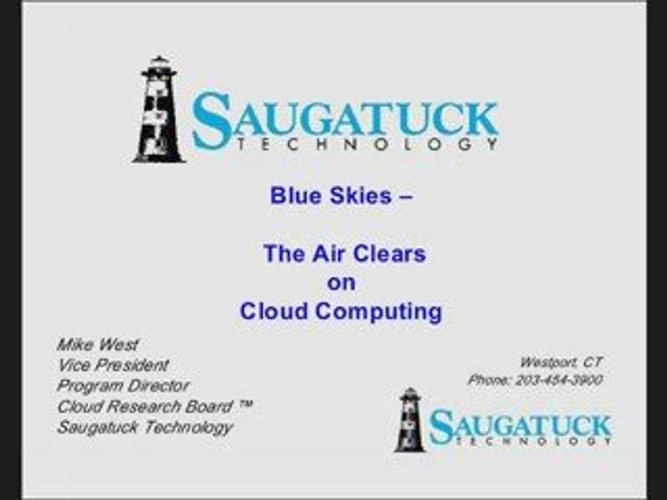 Blue Skies: The Air Clears on Cloud Computing and SaaS.