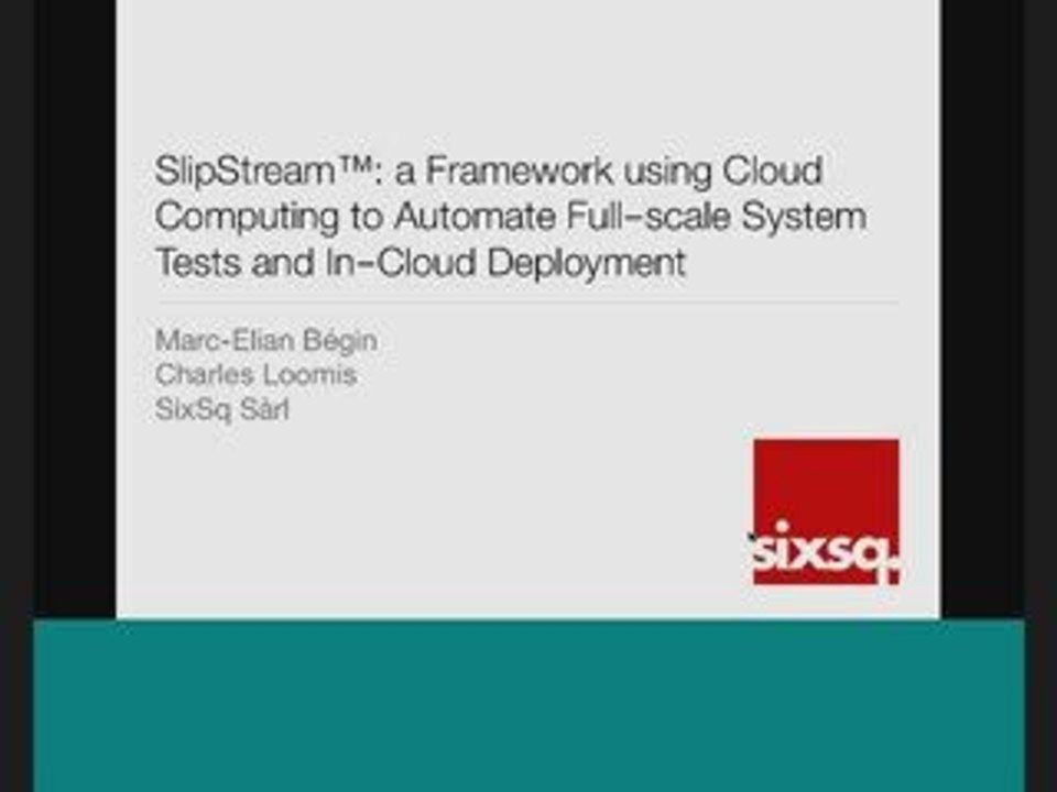 SlipStream: a Framework using Cloud Computing to Automate...