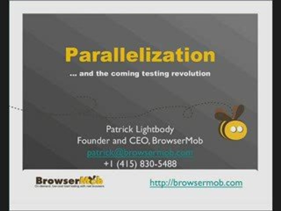 Parallelization and the Coming Testing Revolution.