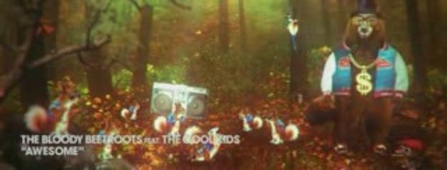 The Bloody Beetroots feat Cool Kids "Awesome"