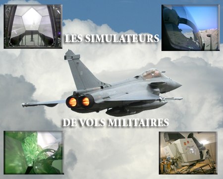Les simulateurs de vols militaires (Rafale&Super Etendard)