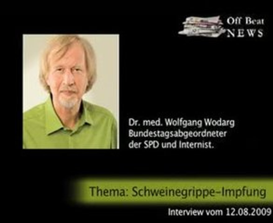 Dr. med. Wolfgang Wodarg zur Schweinegrippe-Impfung
