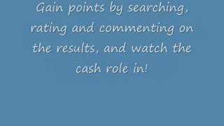 Like to search the net? Get paid cash with better results!