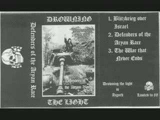 Drowning the light - Defenders of the aryan race
