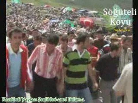 Kazıkbeli Yaylası Şenlikleri-2006 Bölüm-2