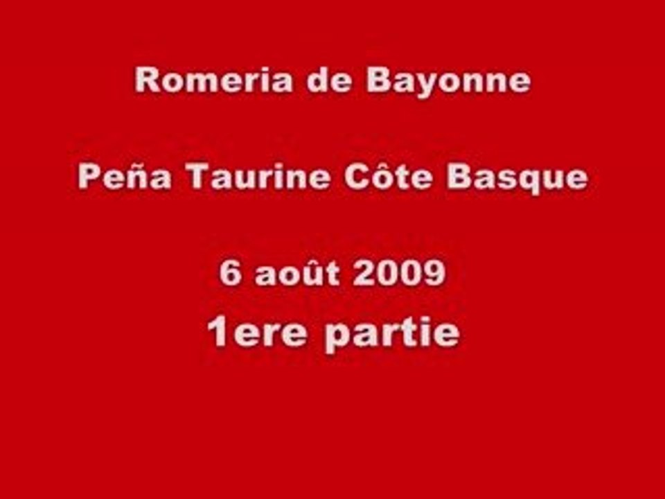 Romeria de Bayonne - Peña Taurine Côte Basque - 6 août 2009