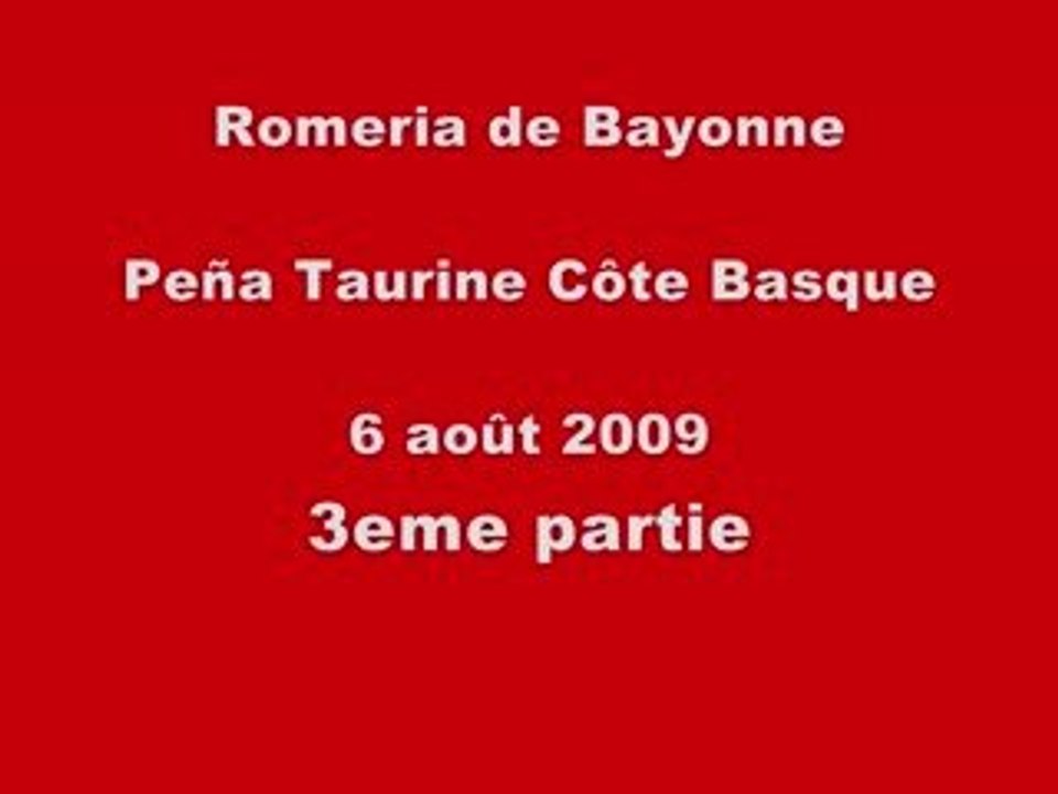 Romeria de Bayonne - Peña Taurine Côte Basque - 6 août  2009 III