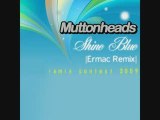 Muttonheads - Shine Blue [Ermac Remix]