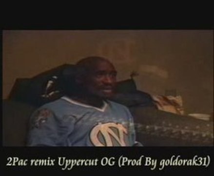 $$ 2Pac Remix UPPERCUT OG Ft Prodigy $$ 2009