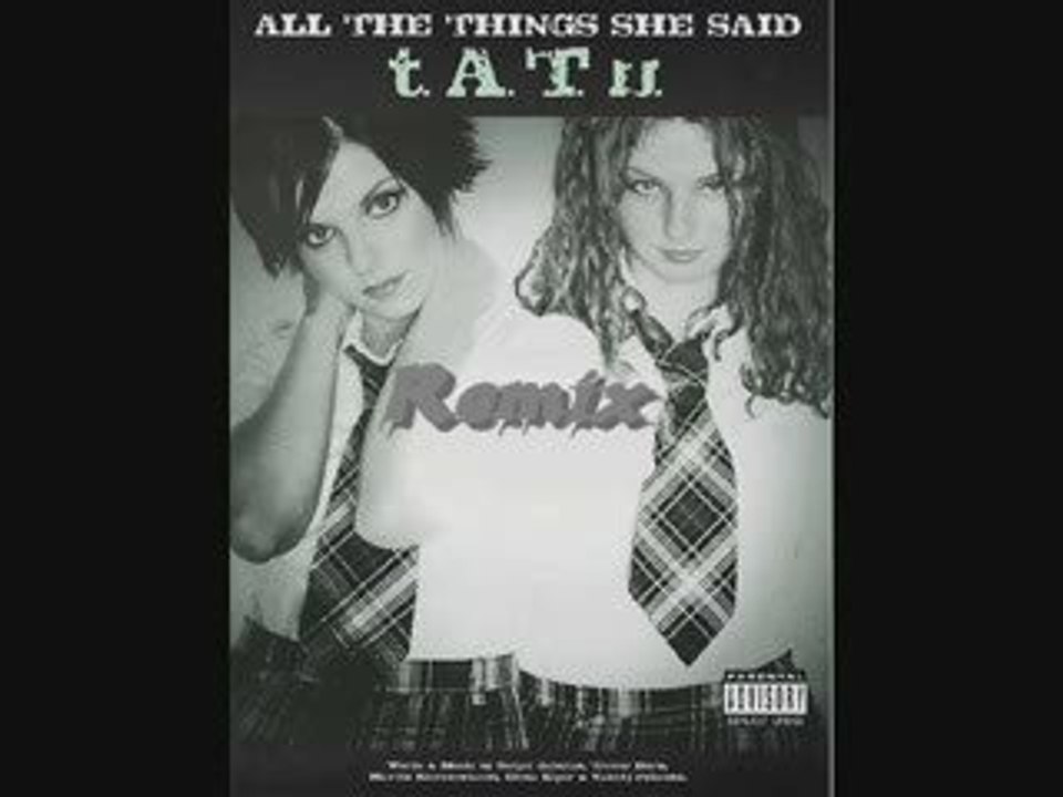 Remix All The Things She Said T.A.T.U ( Techno )