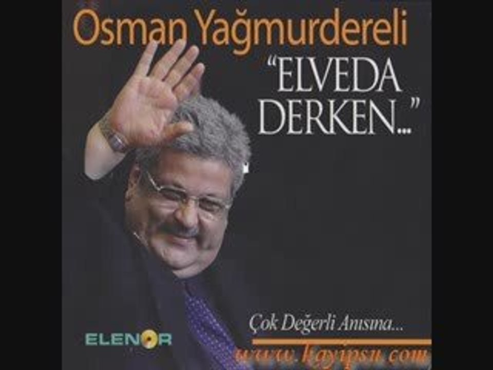 Osman Yagmurdereli - İki Gözüm İki Çeşme