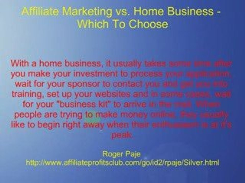 Affiliate Marketing vs. Home Business - Which To Choose