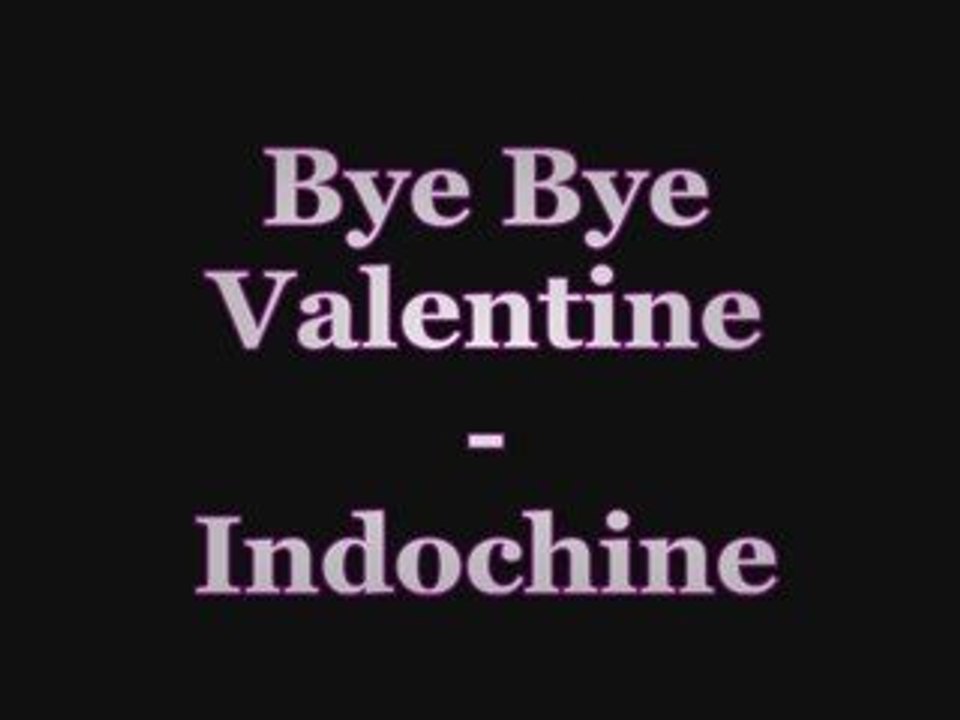 [Reprise] Bye Bye Valentine - Indochine