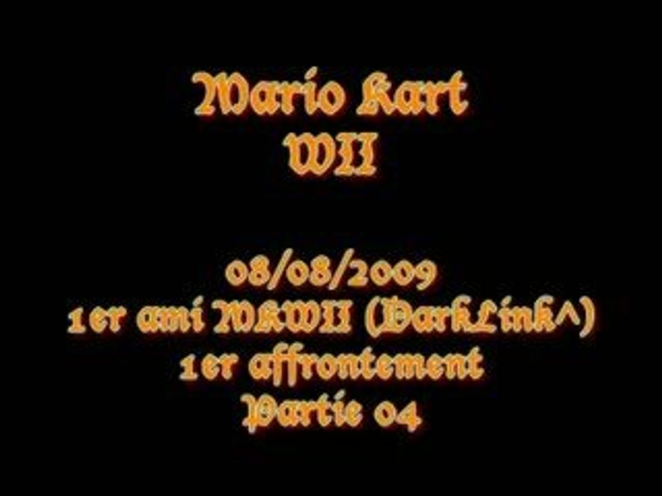 08/08/2009 - 1er affrontement contre mon 1er ami MKWII - P04