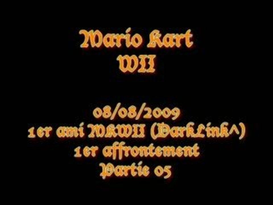 08/08/2009 - 1er affrontement contre mon 1er ami MKWII - P05