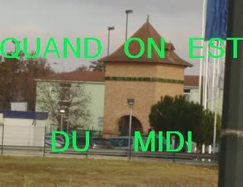 QUAND ON EST DU MIDI