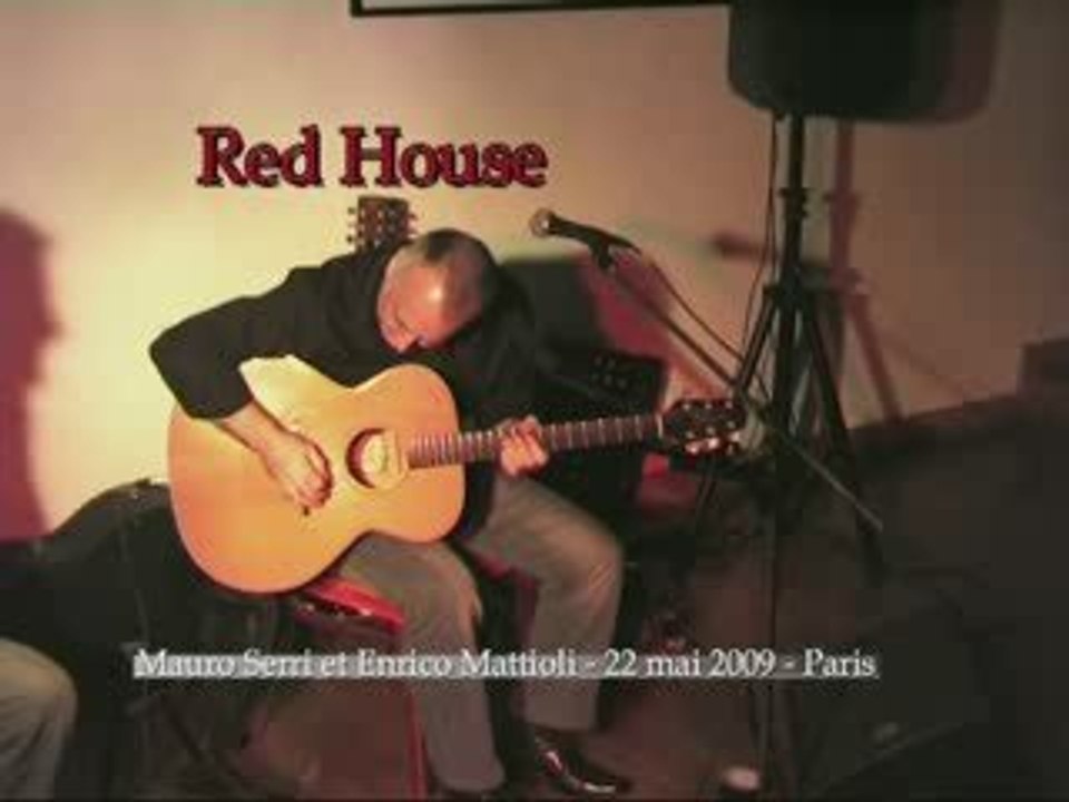 Red House - Mauro Serri et Enrico Mattioli - Mai 2009