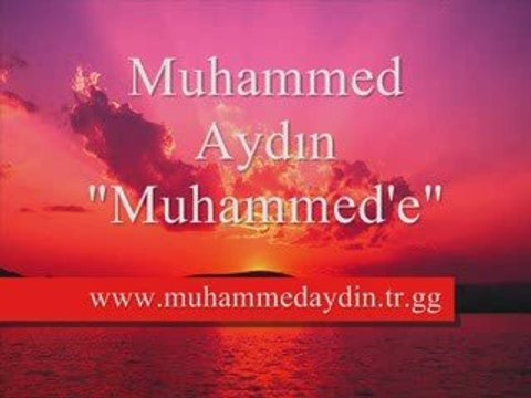 MUHAMMED AYDIN - MUHAMMED'E