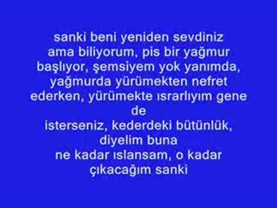 ve ben her gün sana aşık olsam