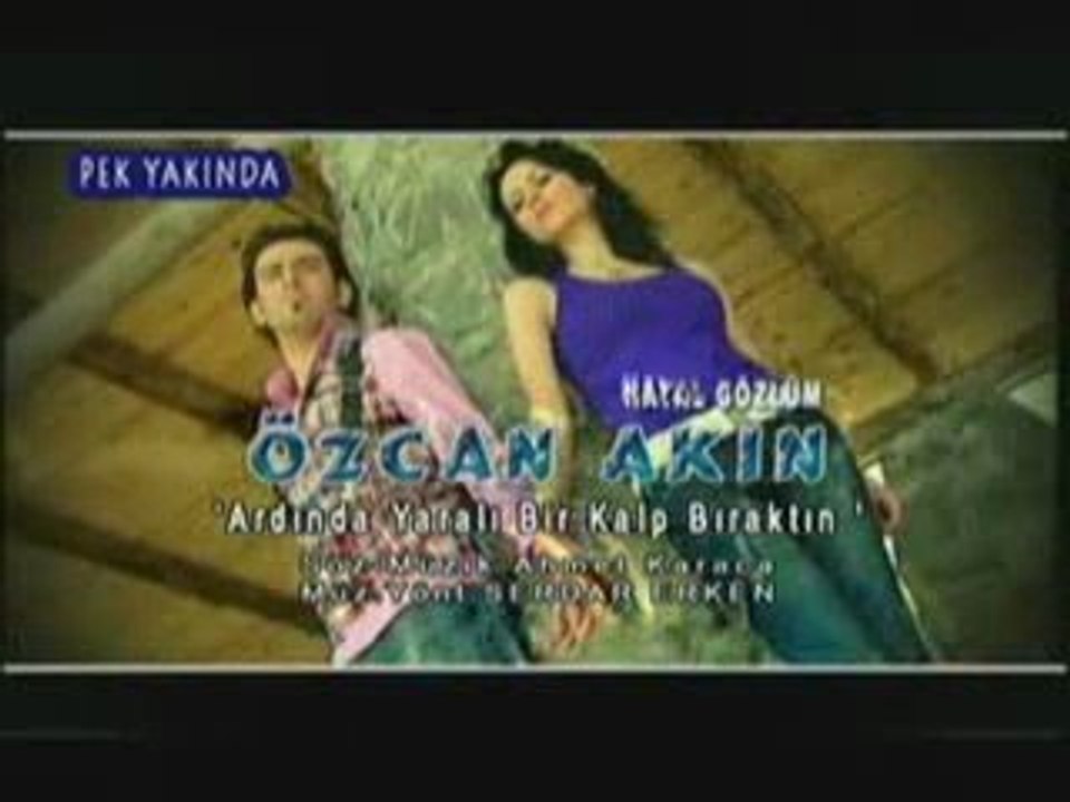 Özcan Ardinda Yarali Bir Kalp Biraktin ( Hayal Gözlüm ) 2009
