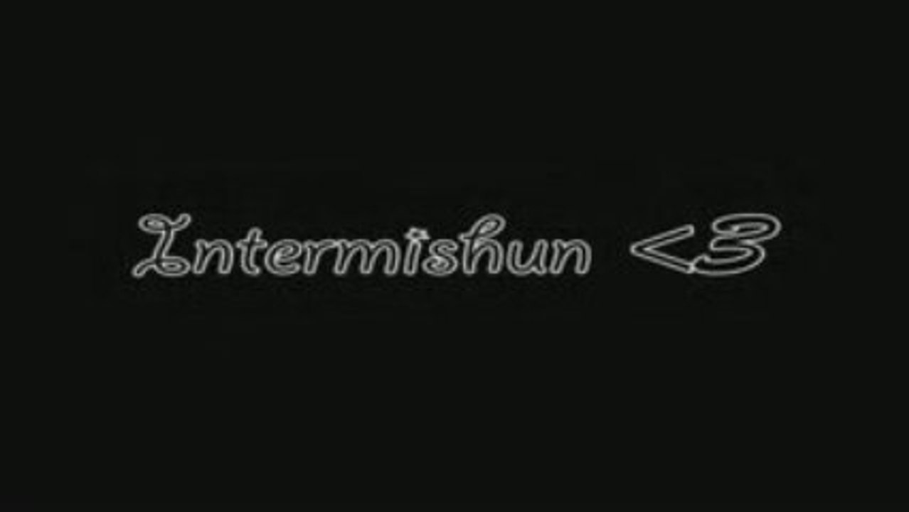 INTERMISHUN<3