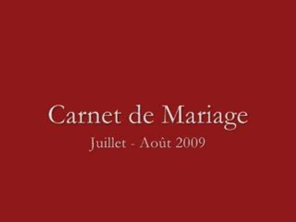 Carnet de Mariage - Juillet Aout 09
