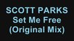 Scott Parks - Set Me Free (Original Mix)