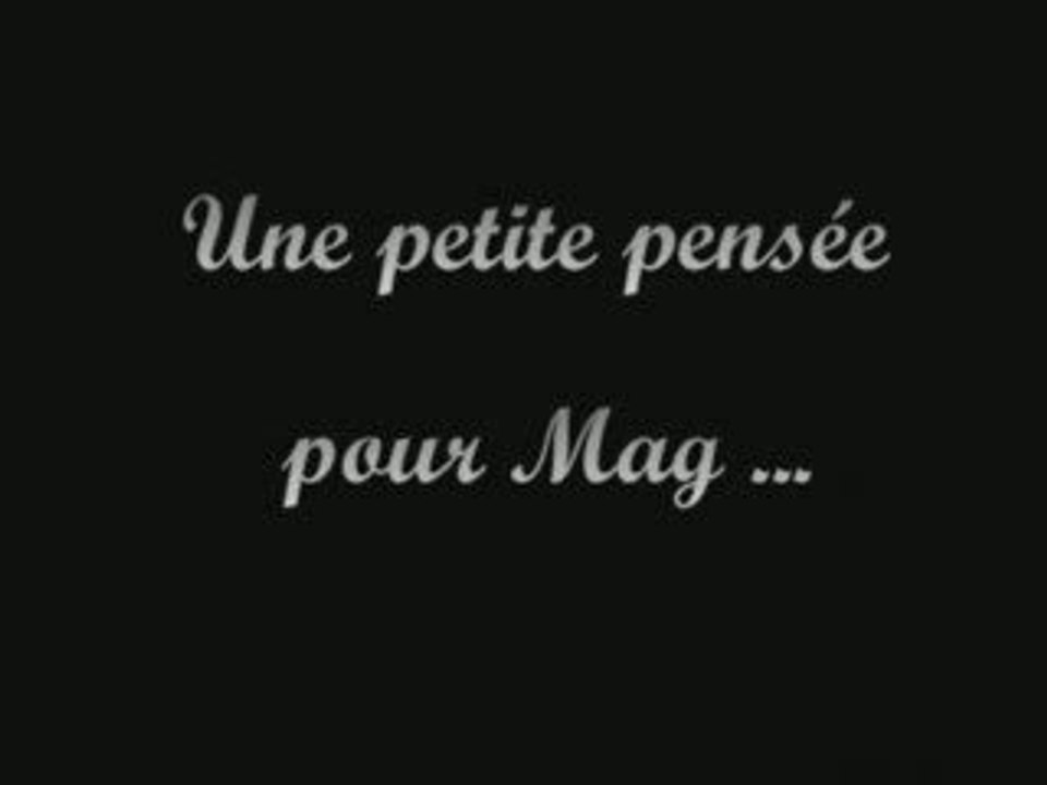 Une pensee du Sibiche Team pour Mag