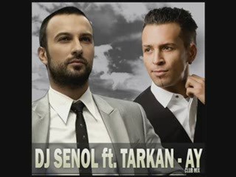 DJ SENOL ft TARKAN - AY (CLUB MIX)