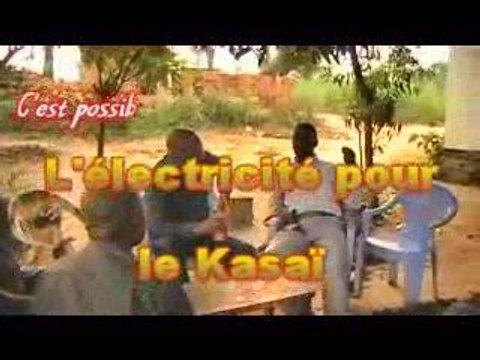 L'électricité au Kasaï, c'est possible (2e partie)