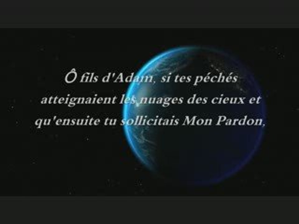 Le pardon D'Allah : Indéscriptible ce hadith macha'Allah