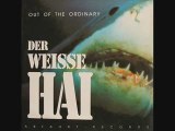 Out Of The Ordinary - Der Weisse Hai (H20 Mix)