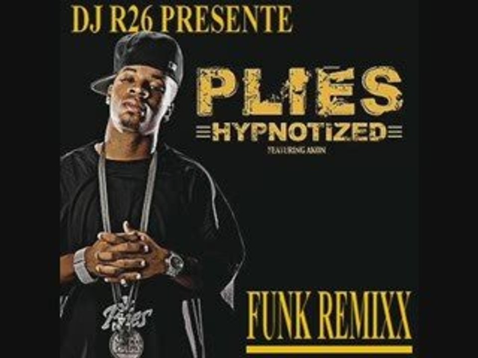 Plies & Akon -Hypnotized FUNK RMX-mixé par DJ R26 de la zup