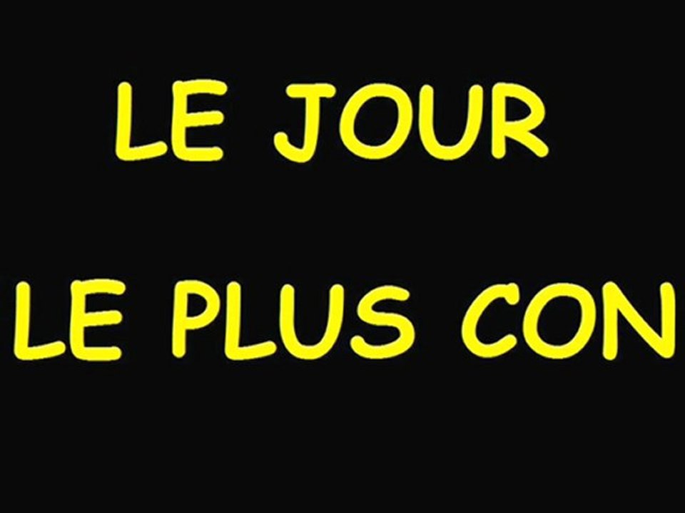 Le jour le plus con (1.14)