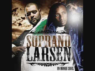 Soprano Feat Larsen - Un Mon Cruel
