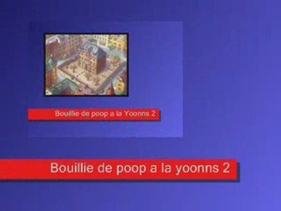 Bouillie de poop a la Yoonns II [dailymotion poop french]