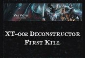 Vae Victus vs XT-002 First Kill