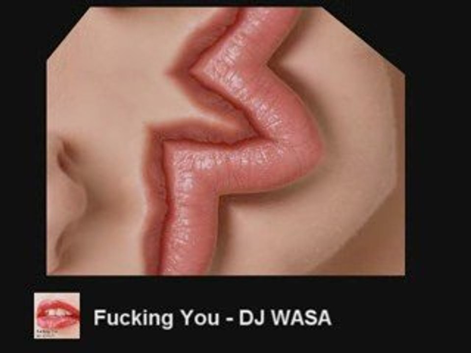 Fucking You - DJ WASA