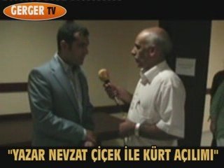 NEVZAT ÇİÇEK İLE KÜRT AÇILIMI