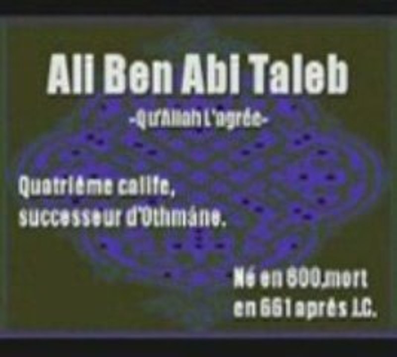 Dailymotion - Ali Ben Abi Taleb 4ème Calife (3 4)