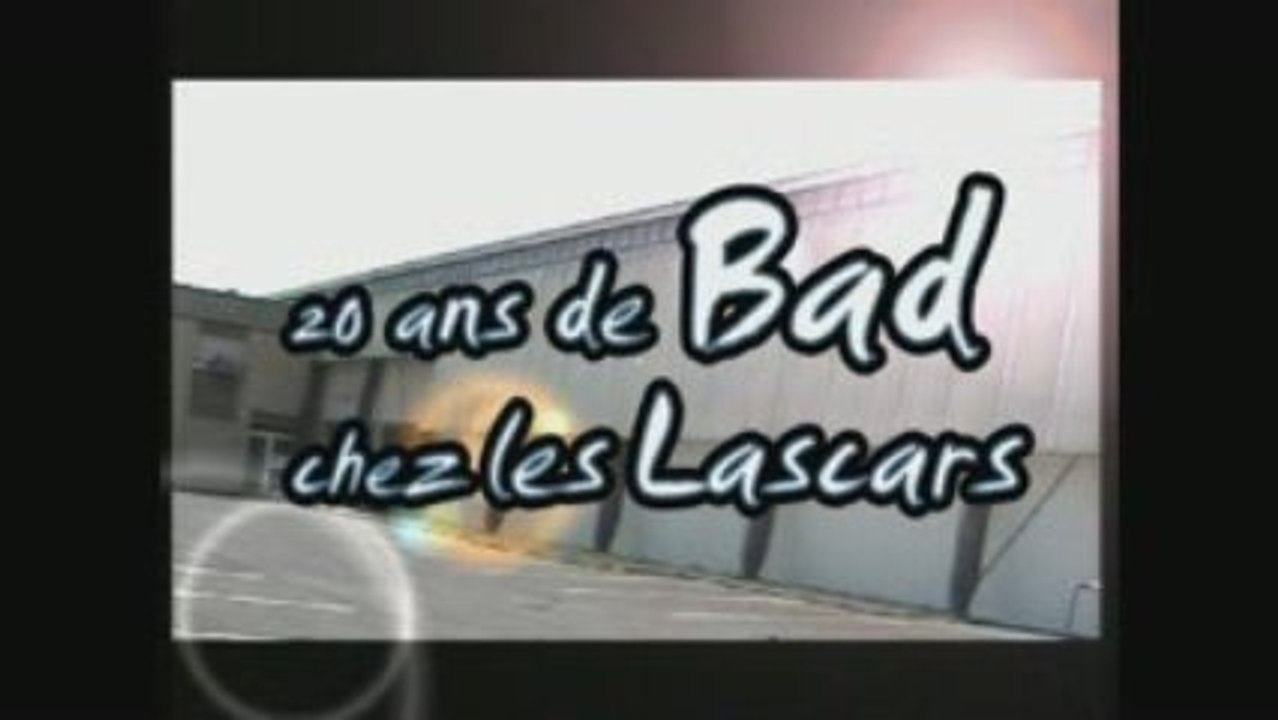 20ans_de_Bad_chez_les_Lascars_part1